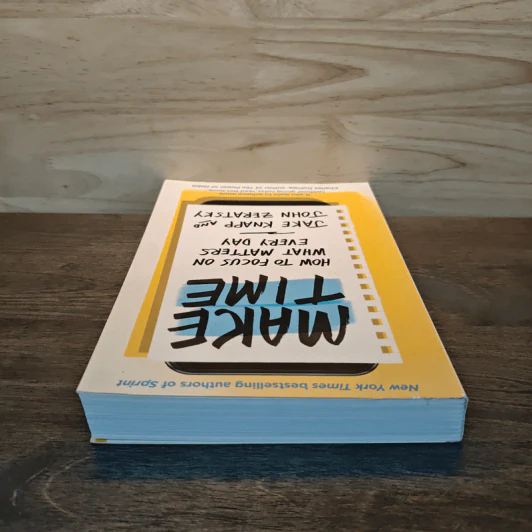 Make Time: How to Focus on What Matters Every Day - Jake Knapp, John Zeratsky รูปที่ 4