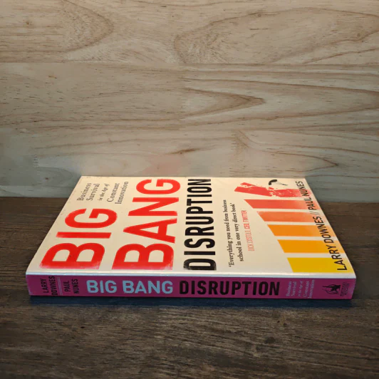 Big bang Disruption - Larry Downes, Paul Nunes รูปที่ 2