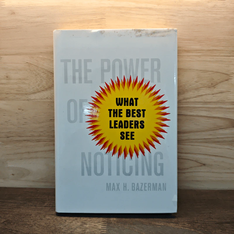 The Power of Noticing - Max H. Bazerman รูปที่ 1