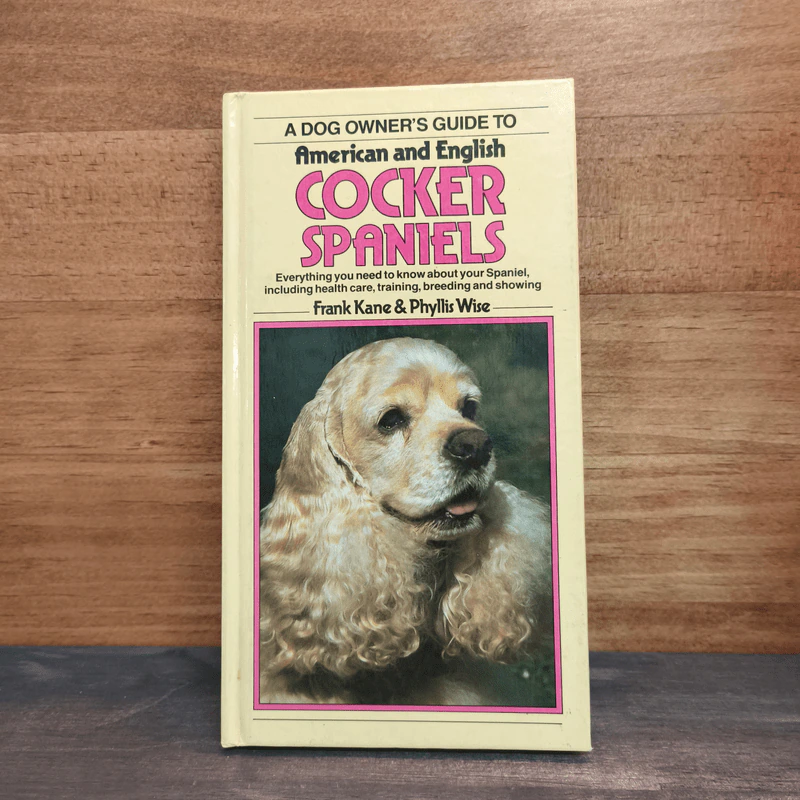 A Dog Owner's Guide to American and English Cocker Spaniels - Frank Kane, Phyllis Wise รูปที่ 1