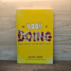 The Book of Doing: Everyday Activities to Unlock Your Creativity and Joy - Allison Arden