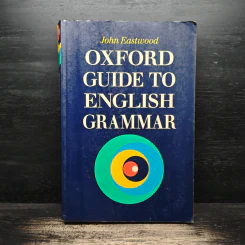 Oxford Guide to English Grammar - John Eastwood
