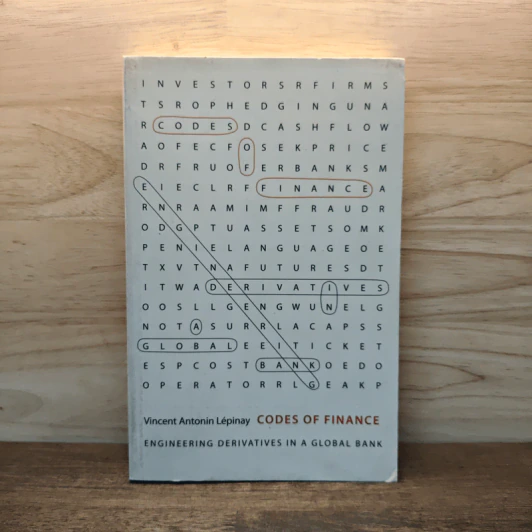 Codes of Finance: Engineering Derivatives in a Global Bank - Vincent Antonin Lépinay รูปที่ 1