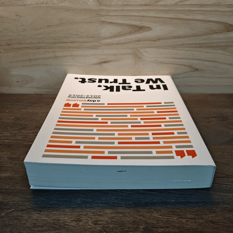 In Talk, We Trust. a day bulletin selected interview 2013-2014 รูปที่ 4