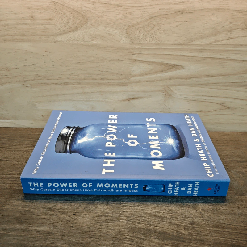 The Power of Moments: Why Certain Experiences Have Extraordinary Impact - Chip Heath, Dan Heath รูปที่ 2
