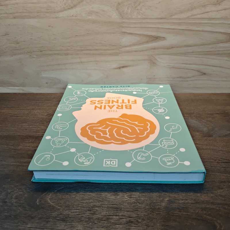 The Brain Fitness Book โจทย์และกิจกรรมลับคมความคิด เพื่อสมองที่เฉียบคมแคล่วคล่อง ไม่เป็นรองใคร - Rita Carter รูปที่ 4