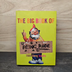 The Big Book of Being Rude