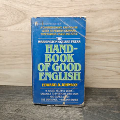 The Washington Square Press Hand-Book of Good English - Edward D. Johnson
