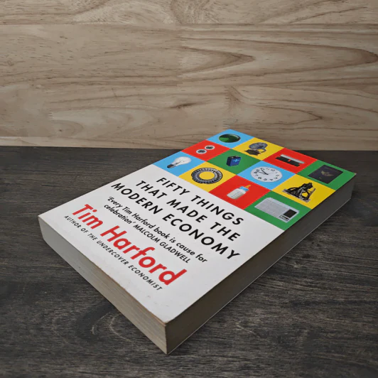 Fifty Things That Made the Modern Economy - Tim Harford รูปที่ 3