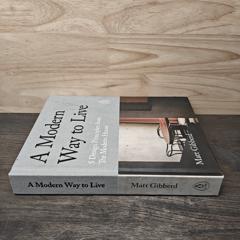 A Modern Way to Live : 5 Design Principles from the Modern House - Matt Gibberd รูปที่ 2