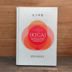 The Little Book of Ikigai - Ken Mogi