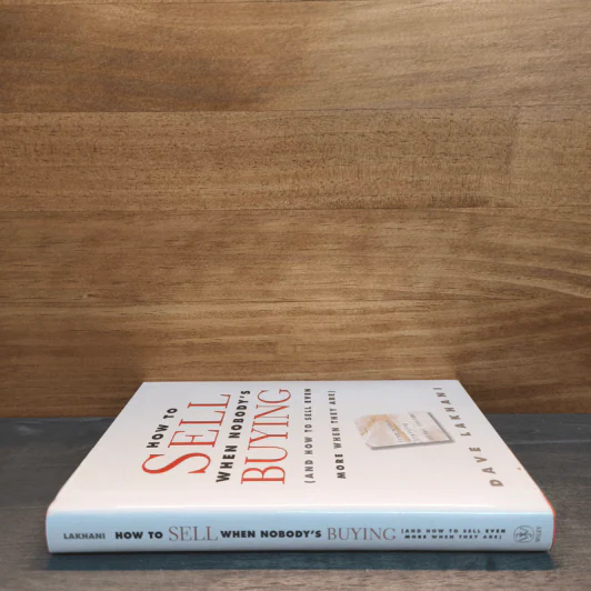 How to Sell When Nobody's Buying: And How to Sell Even More When They Are - Dave Lakhani รูปที่ 2