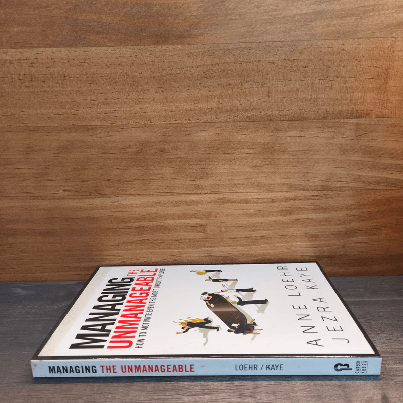 Managing the Unmanageable How to Motivate Even the Most Unruly Employee รูปที่ 2