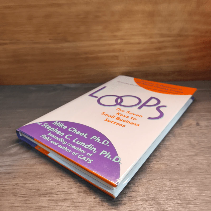 Loops: The Seven Keys to Small Business Success - Mike Chaet, Ph.D., Stephen C. Lundin, Ph.D. รูปที่ 3