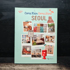 Come Rain Come Shine Seoul - น้อยแก่น