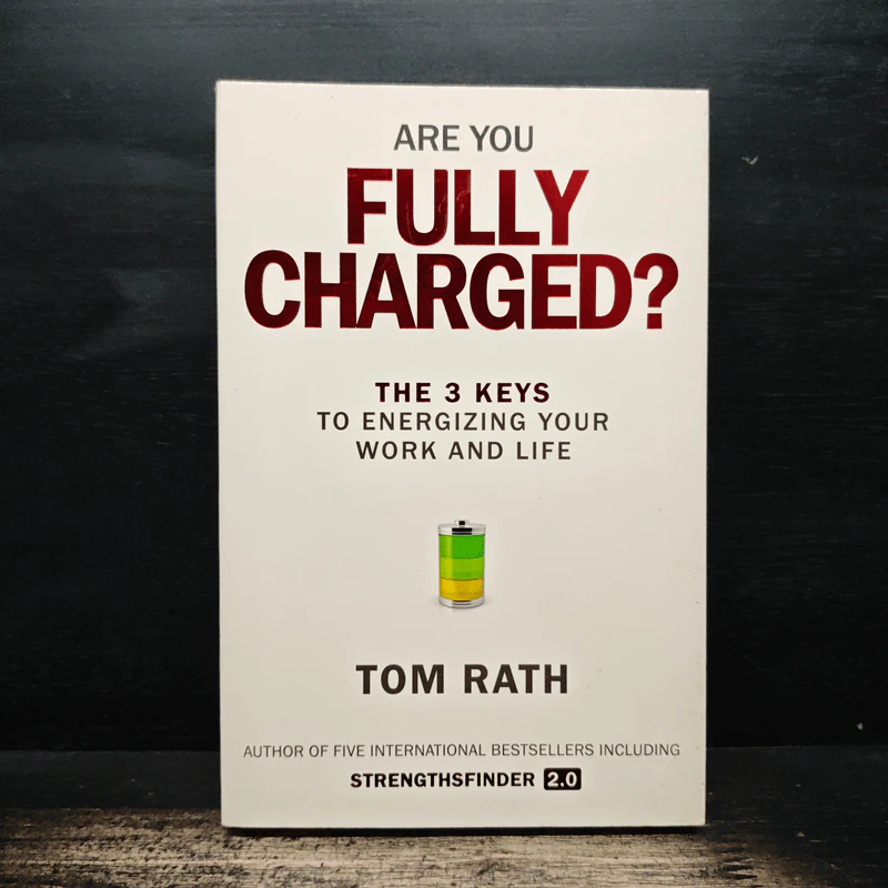 Are You Fully Charged?: The 3 Keys to Energizing Your Work and Life - Tom Rath รูปที่ 1