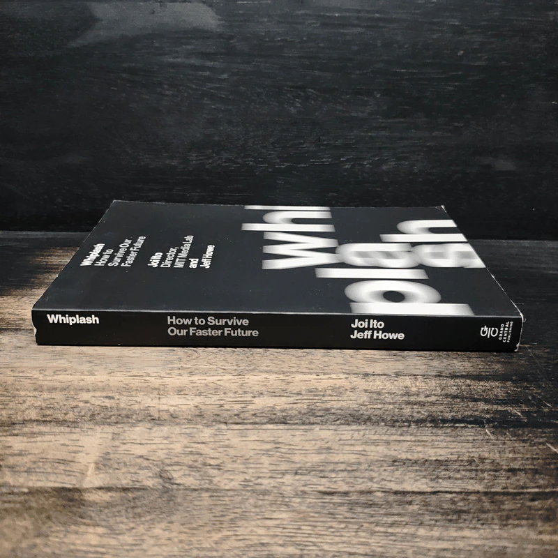 Whiplash How to Survive Our Faster Future - Joi Ito, Jeff Howe รูปที่ 3