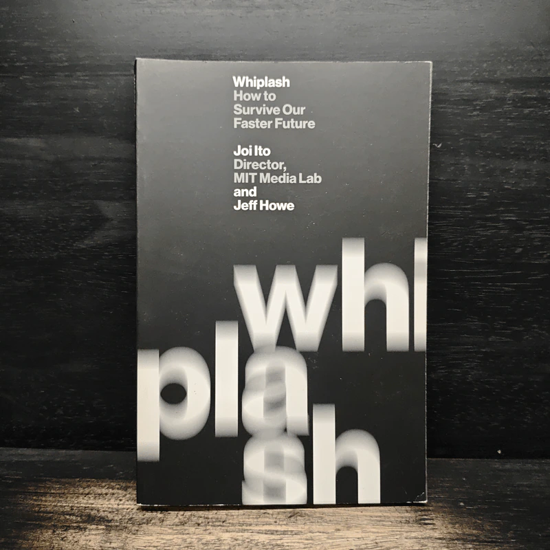 Whiplash How to Survive Our Faster Future - Joi Ito, Jeff Howe รูปที่ 1