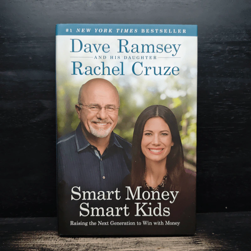 Smart Money Smart Kids: Raising The Next Generation to Win with Money - Dave Ramsey, Rachel Cruze รูปที่ 1