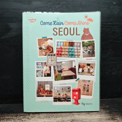 Come Rain Come Shine Seoul - น้อยแก่น