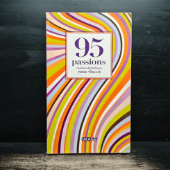 95 Passions เรื่องคัดสรรเพื่อชีวิตที่รื่นรมย์ - พลอย จริยะเวช