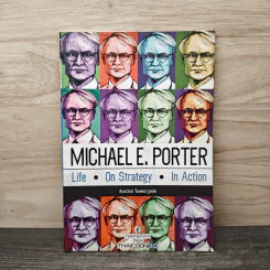 Life On Strategy In Action - Michael E. Porter