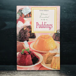 Classic Essential Puddings - Anne Wilson