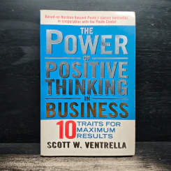 The Power of Positive Thinking In Business - Scott W. Ventrella รูปที่ 1