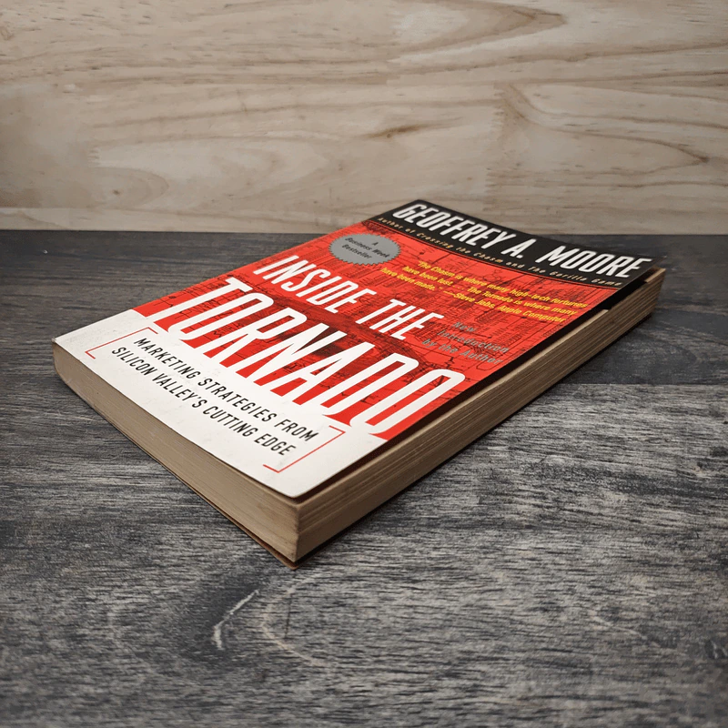 Inside the Tornado: Marketing Strategies from Silicon Valley's Cutting Edge - Geoffrey A. Moore รูปที่ 3