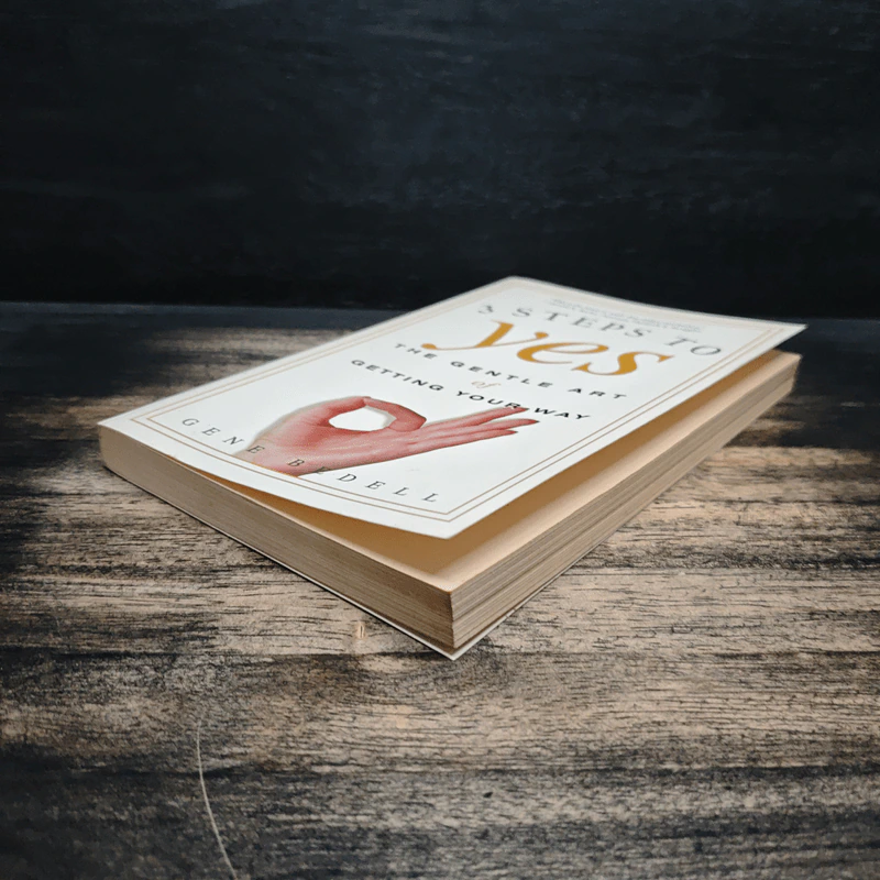 3 Steps to Yes The Gentle Art of Getting Your Way - Gene Bedell รูปที่ 4