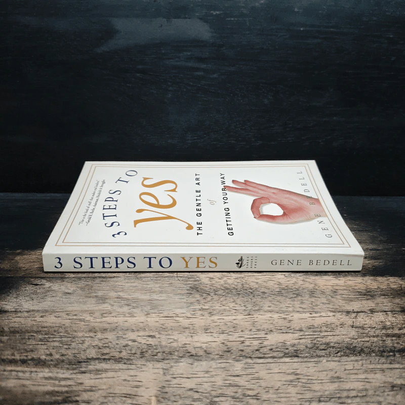 3 Steps to Yes The Gentle Art of Getting Your Way - Gene Bedell รูปที่ 3