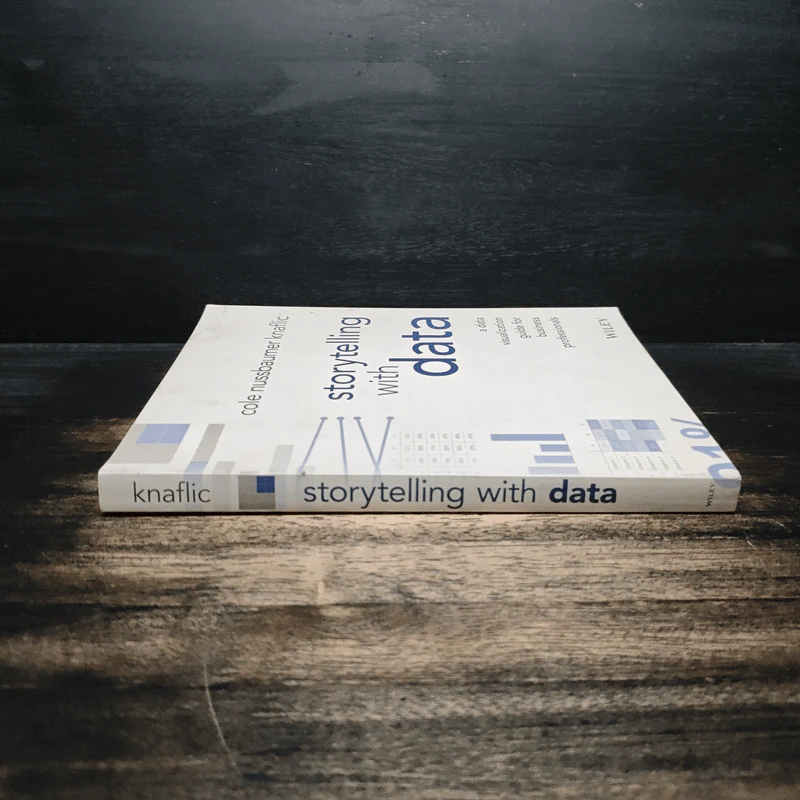 Storytelling with Data - Cole Nussbaumer Knaflic รูปที่ 3