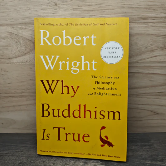 Why Buddhism is True : The Science and Philosophy of Meditation and Enlightenment - Robert Wright รูปที่ 1