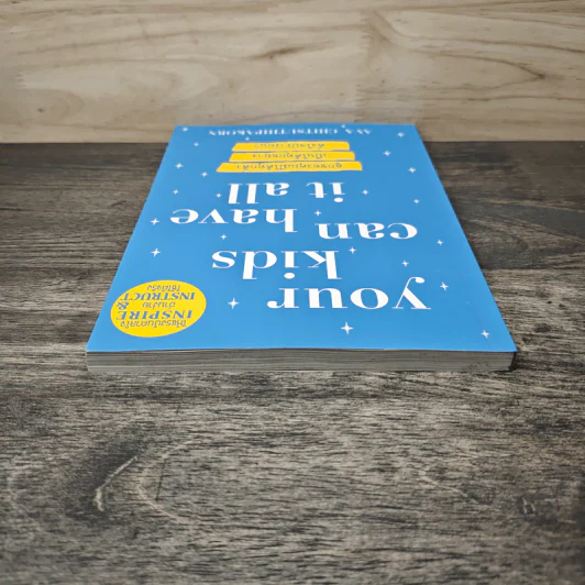 Your Kids Can Have It All ลูกของคุณมีได้ทุกสิ่ง เป็นได้ทุกอย่าง ดั่งใจปรารถนา - ครูเอวา รูปที่ 4