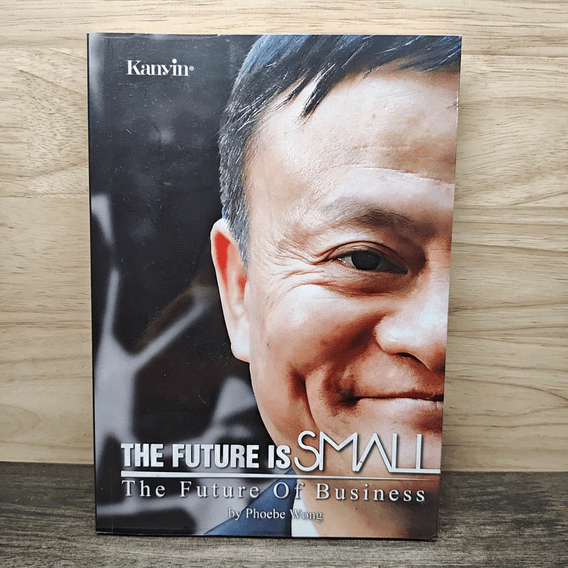 The Future is SMALL The Future Of Business - Phoebe Wong รูปที่ 1
