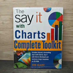 The Say It with Charts Complete Toolkit - Gene Zelazny