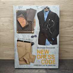 New Dress Code: Fashion Rules for the Modern Man - Giuseppe Ceccarelli
