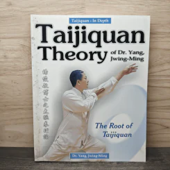 Taijiquan Theory of Dr. Yang, Jwing-Ming