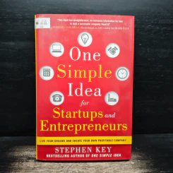 One Simple Idea for Startups and Entrepreneurs - Stephen Key