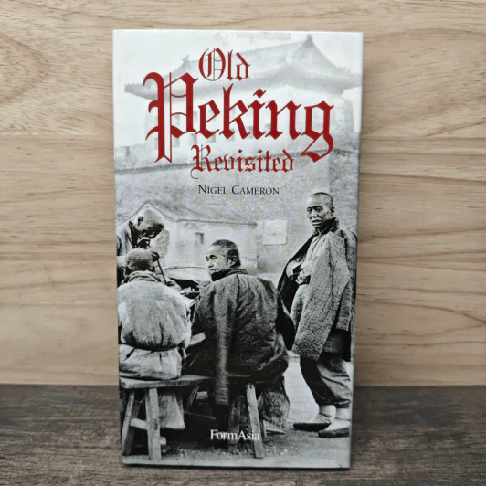 Old Peking Revisited - Nigel Cameron รูปที่ 1