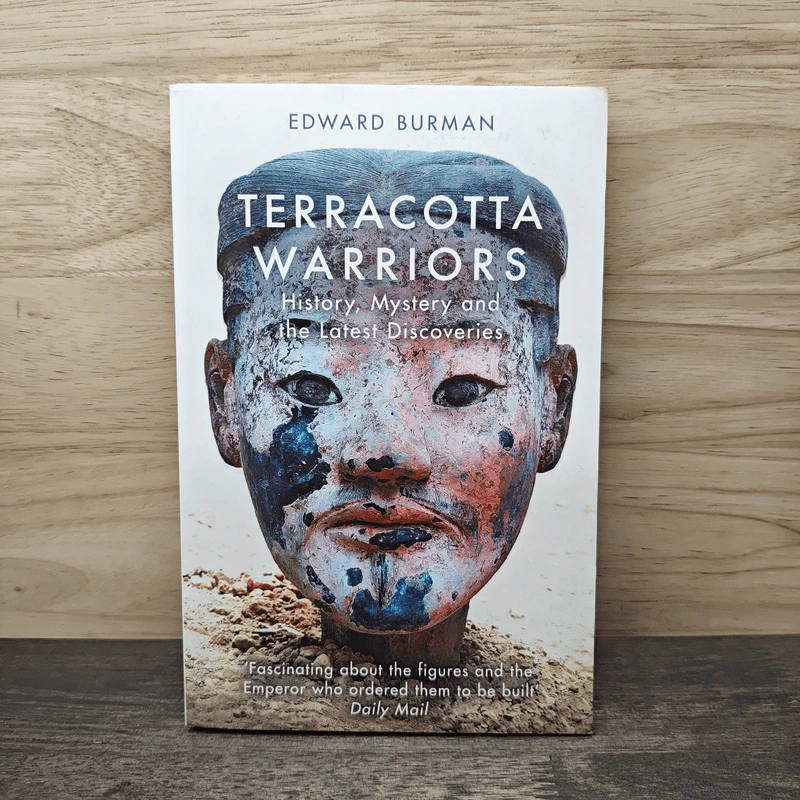 Terracotta Warriors History, Mystery and the Latest - Edward Burman รูปที่ 1
