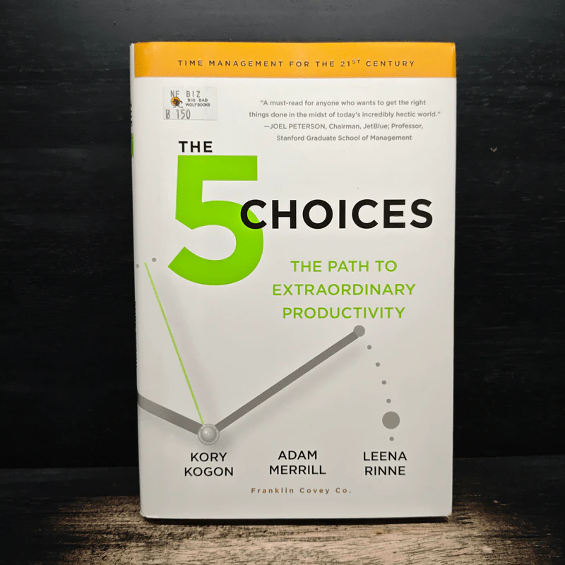 The 5 Choices: The Path to Extraordinary Productivity - Kory Kogon, Adam Merrill รูปที่ 1
