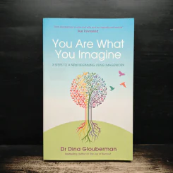 You Are What You Imagine - Dr. Dina Glouberman
