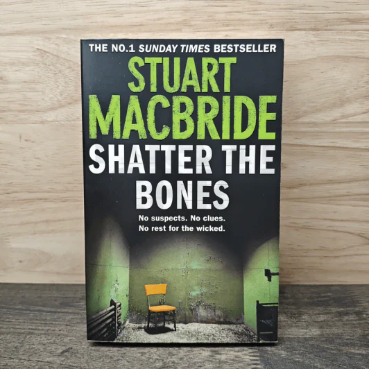 Shatter the Bones - Stuart MacBride รูปที่ 1
