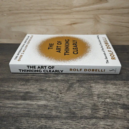 The Art of Thinking Clearly - Rolf Dobelli รูปที่ 2