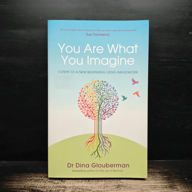 You Are What You Imagine - Dr. Dina Glouberman รูปที่ 1