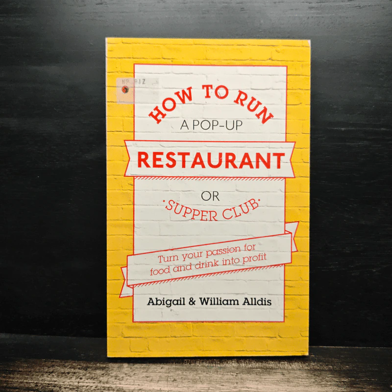 How To Run A Pop-Up Restaurant or Supper Club - Abigail, William Alldis รูปที่ 1