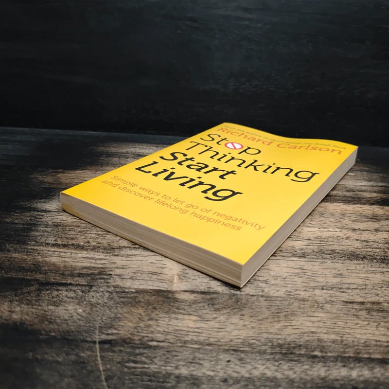 Stop Thinking And Start Living - Richard Carlson รูปที่ 4