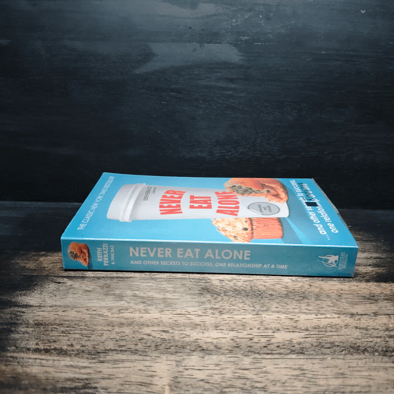 Never Eat Alone: And Other Secrets to Success, One Relationship at a Time - Keith Ferrazzi, Tahl Raz รูปที่ 3