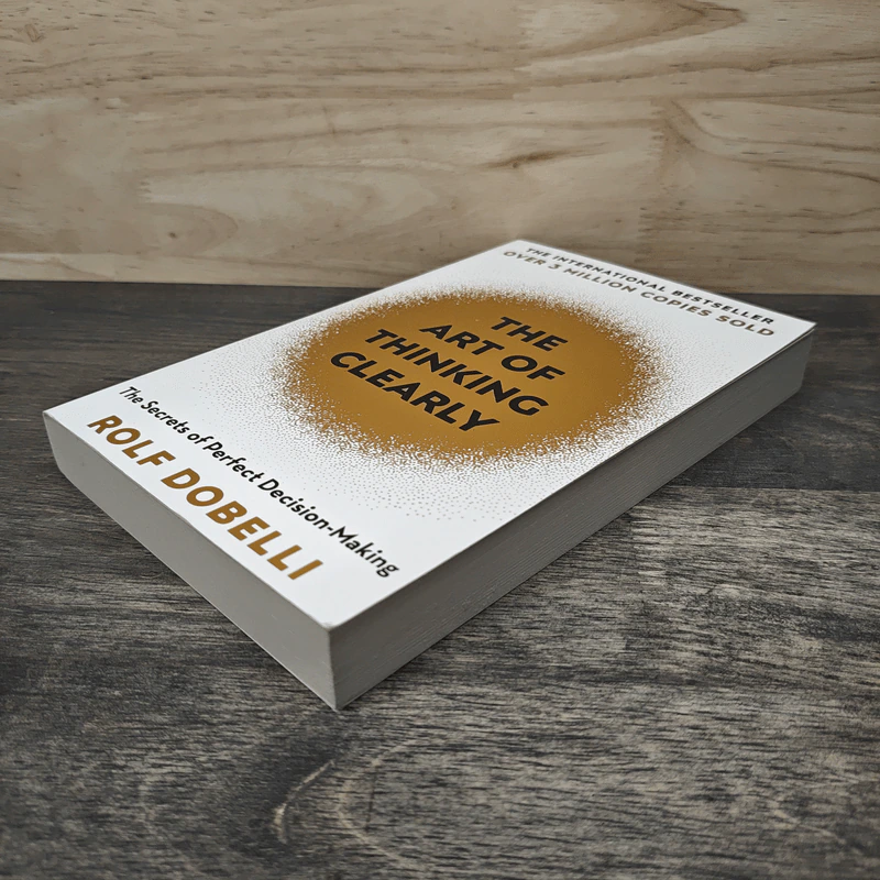 The Art of Thinking Clearly - Rolf Dobelli รูปที่ 3